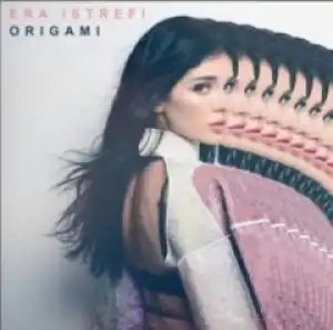 Era Istrefi - Origami ft. DJ Maphorisa